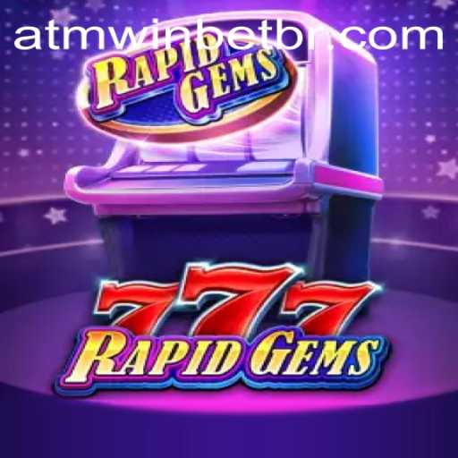 Discover the Thrills of RapidGems777 and atmwin PH Login